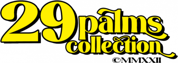 29 Palms Collection Main Title Card